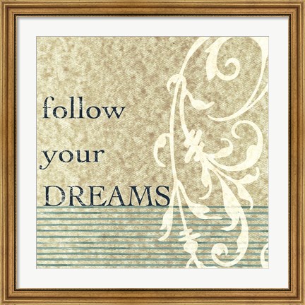Framed Follow Your Dreams Print