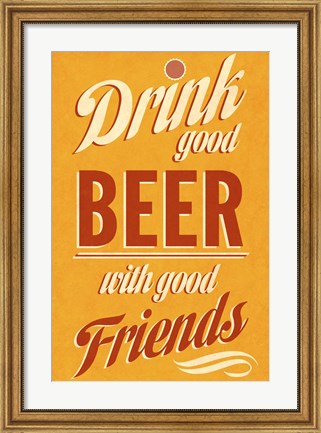 Framed Drink Good Beer Print