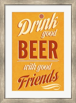 Framed Drink Good Beer Print