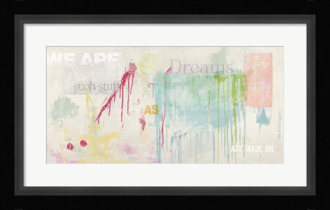 Framed We are Dreams Print