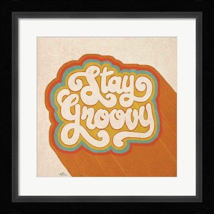 Framed Stay Groovy I Print