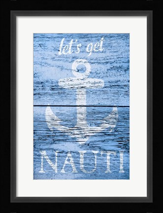 Framed Let's get Nauti Print