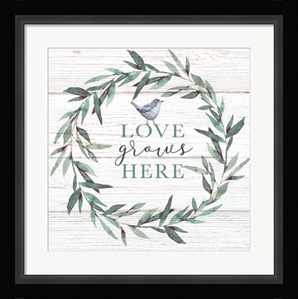 Framed Love Grows Here Print