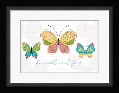 Framed Be Wild and Free Print