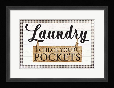 Framed Check Your Pockets Print
