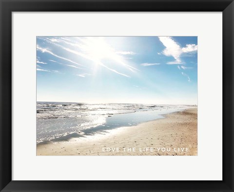 Framed Love The Life You Live Print