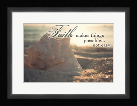 Framed Faith Makes Things Possible Print