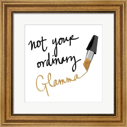 Framed Not Your Ordinary Glamma Print