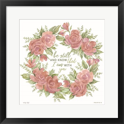 Framed Be Still and Know Print