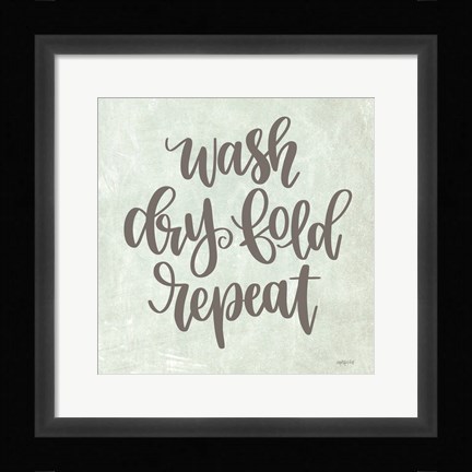 Framed Wash, Dry, Fold, Repeat Print