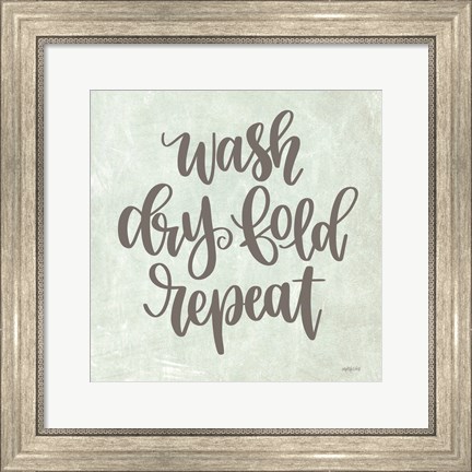 Framed Wash, Dry, Fold, Repeat Print