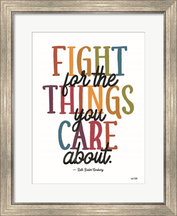 Framed Fight for the Things You Care About Print
