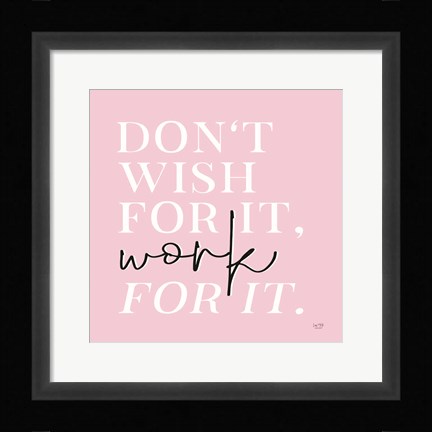 Framed Work For It Print