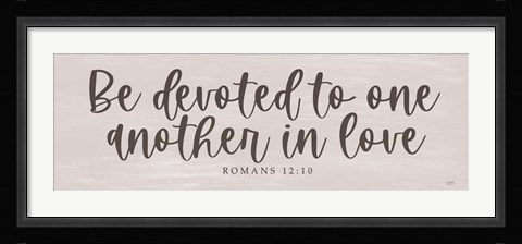 Framed Be Devoted in Love Print
