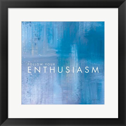 Framed Enthusiasm Print