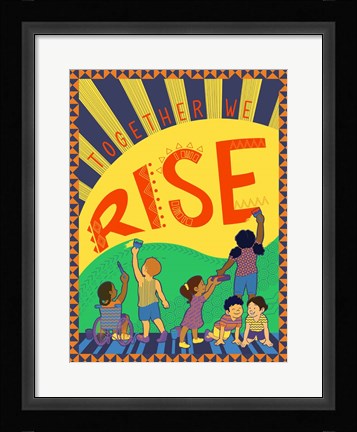 Framed Together We Rise Print
