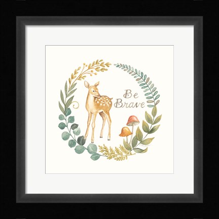 Framed Be Brave Deer Print