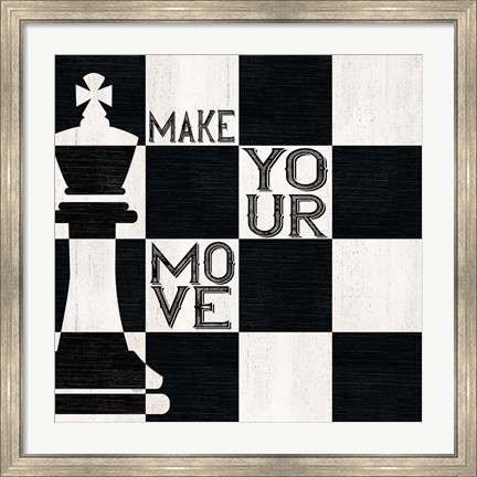 Framed Chessboard Sentiment I-Make your Move Print