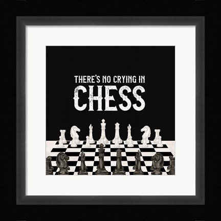 Framed Rather be Playing Chess V-No Crying Print