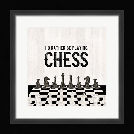 Framed Rather be Playing Chess VI-Rather Be Print
