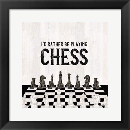 Framed Rather be Playing Chess VI-Rather Be Print