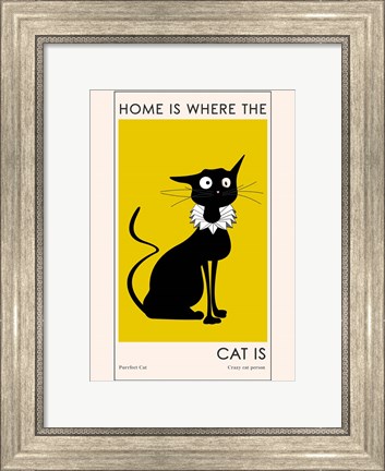 Framed Home Is where The Cat Is Print