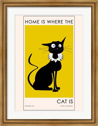 Framed Home Is where The Cat Is Print