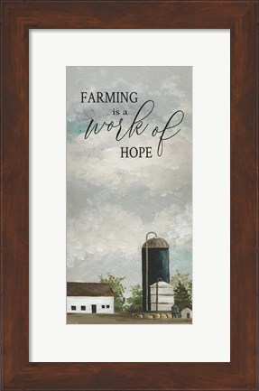 Framed Farming is a Work of Hope Print
