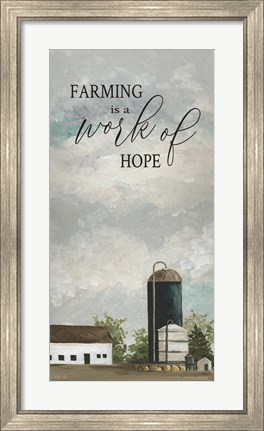 Framed Farming is a Work of Hope Print