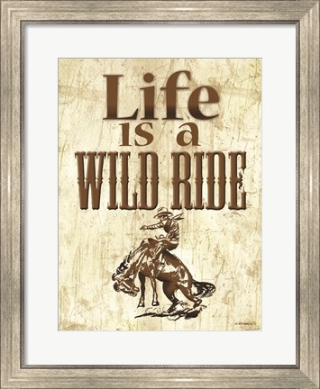 Framed Life is a Wild Ride Print