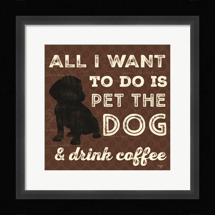 Framed All I Want Print