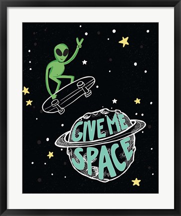 Framed Give Me Space Print