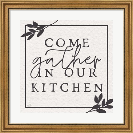 Framed Come Gather in Our Kitchen Print