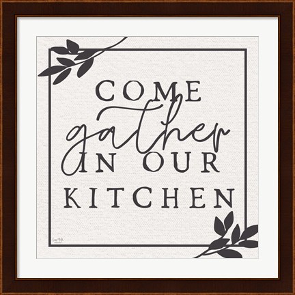 Framed Come Gather in Our Kitchen Print