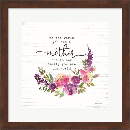 Framed Mother - To Our Family You are the World Print