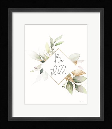 Framed Be Still Print