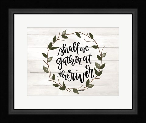 Framed Shall We Gather at the River Print
