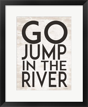 Framed Go Jump in the River Print