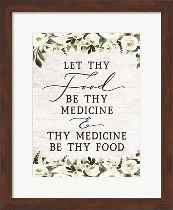 Framed Let Thy Food by Thy Medicine Print