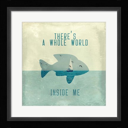 Framed There Is A World Inside of Me Print