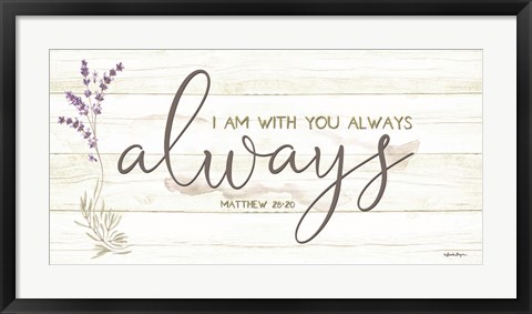 Framed I Am with You Always Print