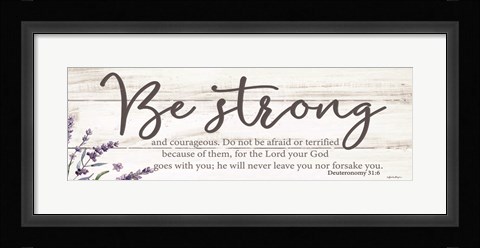 Framed Be Strong Print
