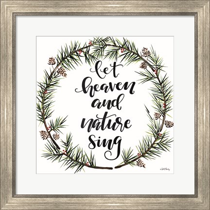 Framed Let Heaven and Nature Sing Print