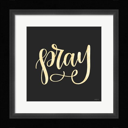 Framed Pray Print
