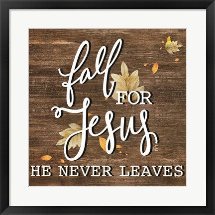Framed Fall for Jesus Print