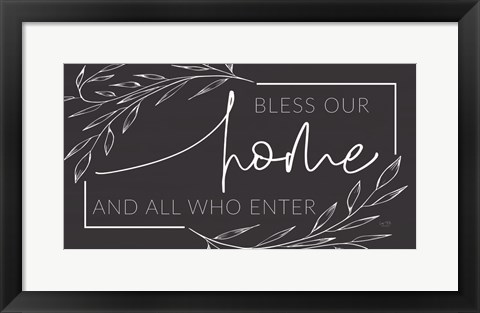 Framed Bless Our Home and All Who Enter Print
