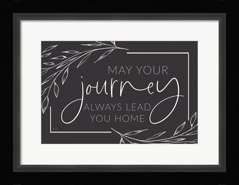 Framed May Your Journey Lead Home Print