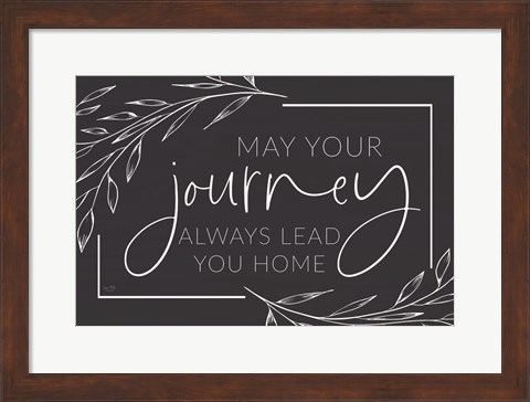 Framed May Your Journey Lead Home Print