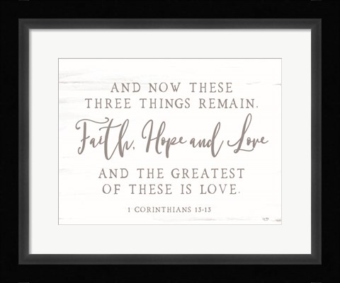 Framed Three Things Remain Print