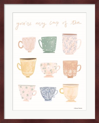 Framed You&#39;re My Cup of Tea Print